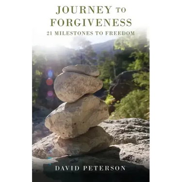 Journey to Forgiveness: 21 Milestones to Freedom