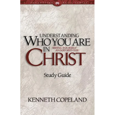 Understanding Who You Are in Christ Study Guide