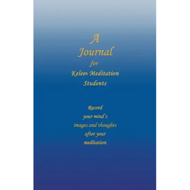A Journal for Kelee(R) Meditation Students