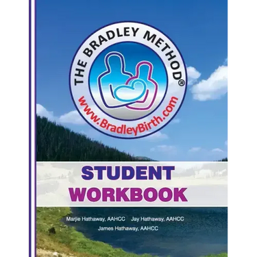 The Bradley Method Student Workbook: To be filled-in with information from Bradley classes.
