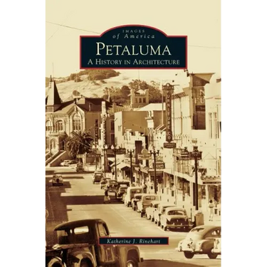 Petaluma: A History in Architecture