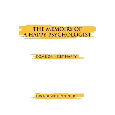 The Memoirs of a Happy Psychologist