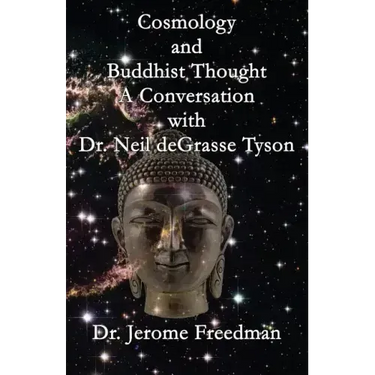 Cosmology and Buddhist Thought: A Conversation with Neil deGrasse Tyson