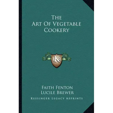 The Art of Vegetable Cookery