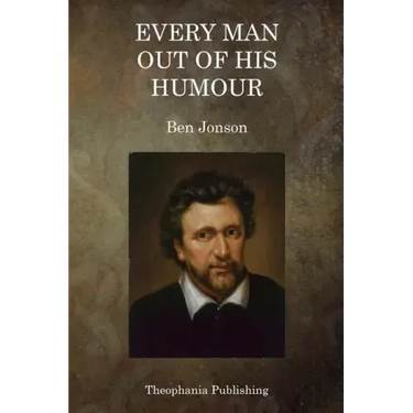 Every Man out of his Humour