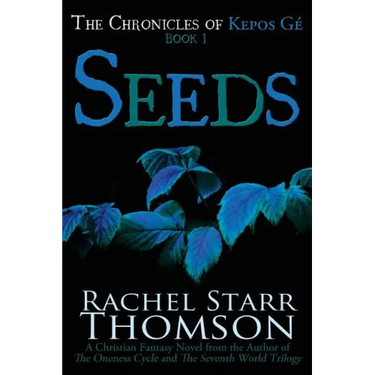 Seeds: A Christian Fantasy
