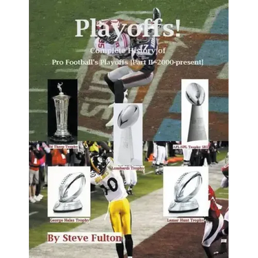 Playoffs! Complete History of Pro Football Playoffs {Part II - 2000-present}