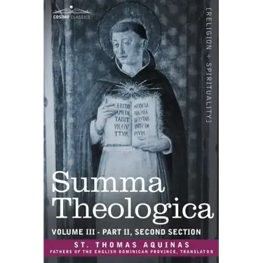Summa Theologica, Volume 3 (Part II, Second Section)
