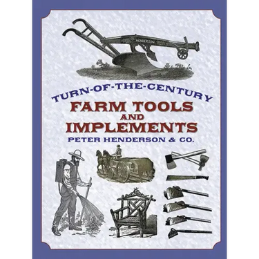 Turn-Of-The-Century Farm Tools and Implements