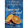 Squeezed & Juiced: A Carol Sabala Mystery