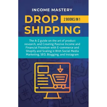 Dropshipping: 2 in 1: The A-Z guide on the Art of Product Research, Creating Passive Income, Financial Freedom with E-commerce, Shop