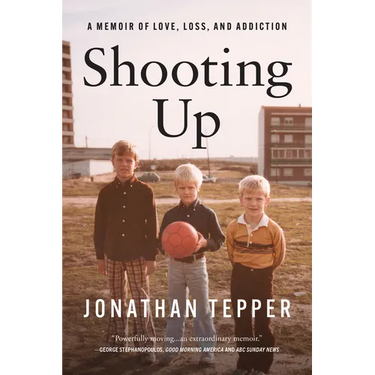 Shooting Up: A Memoir of Love, Loss, and Addiction