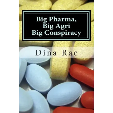 Big Pharma, Big Agri, Big Conspiracy: A New World Order Spin on Drugs and GMOs