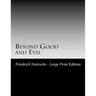 Beyond Good and Evil: Large Print