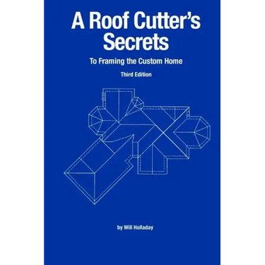 A Roof Cutter's Secrets to Framing the Custom Home