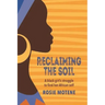 Reclaiming the Soil: A Black Girl's Struggle to Find Her African Self