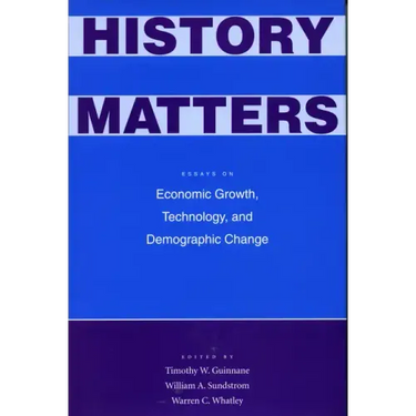 History Matters: Essays on Economic Growth, Technology, and Demographic Change