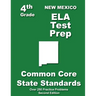 New Mexico 4th Grade ELA Test Prep: Common Core Learning Standards