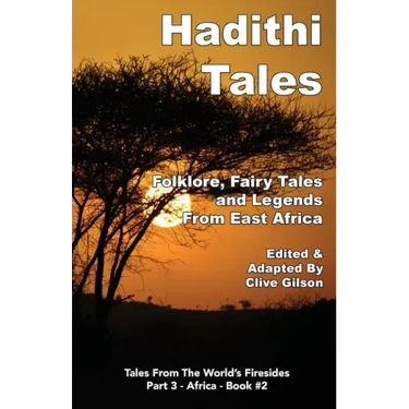 Hadithi Tales: Folklore, Fairy Tales and Legends from East Africa