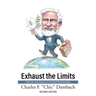 Exhaust the Limits: The Life and Times of a Global Peacebuilder