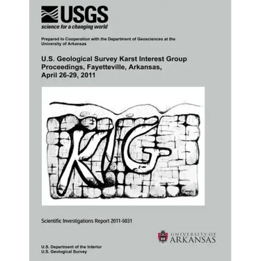U.S. Geological Survey Karst Interest Group Proceedings, Fayettville, Arkansas, April 26-29, 2011