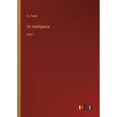 On Intelligence: Part I
