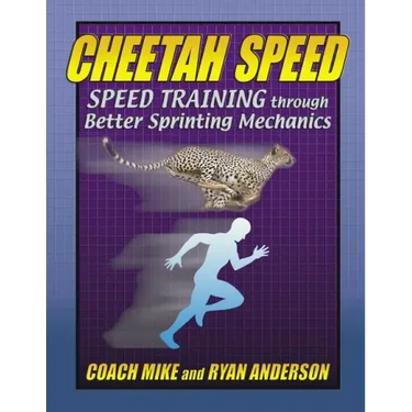 Cheetah Speed: Speed Training thought better Sprinting Mechanics