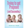 Trying to get Pregnant (and Succeeding)