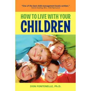 How to Live with Your Children