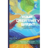 Your Creativity Sprint: The Five-Week Challenge to Better Insights