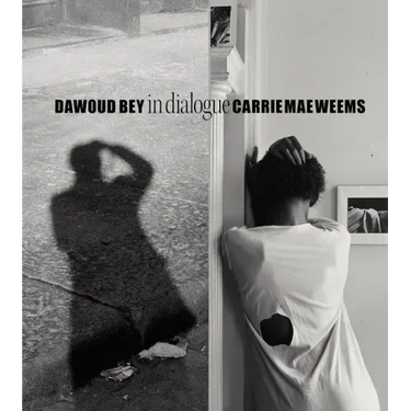 Dawoud Bey & Carrie Mae Weems: In Dialogue