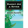 Kaua'i Me a River: An Islands of Aloha Mystery