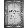 Chaos in Evil