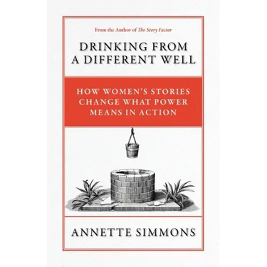 Drinking From a Different Well: How Women's Stories Change What Power Means in Action