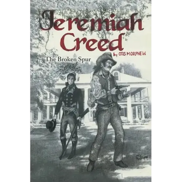 Jeremiah Creed: The Broken Spur
