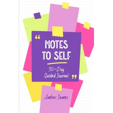 Notes to Self: 30-Day Guided Journal