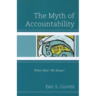 The Myth of Accountability: What Don't We Know?