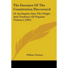 The Enemies Of The Constitution Discovered: Or An Inquiry Into The Origin And Tendency Of Popular Violence (1835)