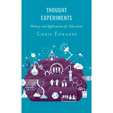 Thought Experiments: History and Applications for Education