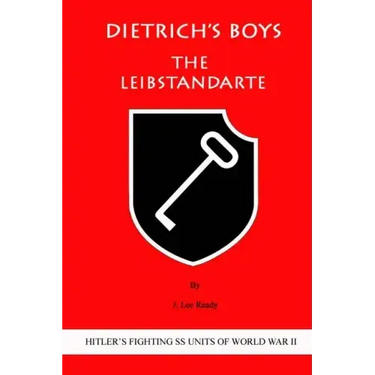 Dietrich's Boys: The Leibstandarte