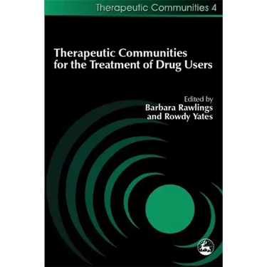 Therapeutic Communities for the Treatment of Drug Users