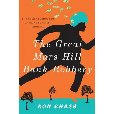 The Great Mars Hill Bank Robbery