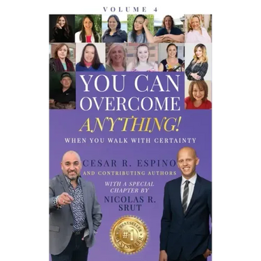 You Can Overcome Anything!: Volume 4 When You Walk With Certainty