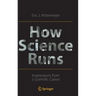 How Science Runs: Impressions from a Scientific Career