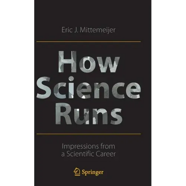 How Science Runs: Impressions from a Scientific Career