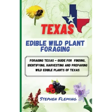 Texas Edible Wild Plant Foraging