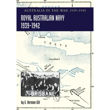ROYAL AUSTRALIAN NAVY 1939-1942 Volume 1: Australia in the War of 1939-1945