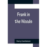 Frank in the Woods