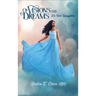 Of Visions and Dreams: For Her Daughters