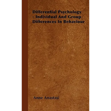 Differential Psychology - Individual and Group Differences in Behaviour